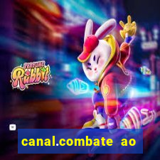 canal.combate ao vivo multicanais